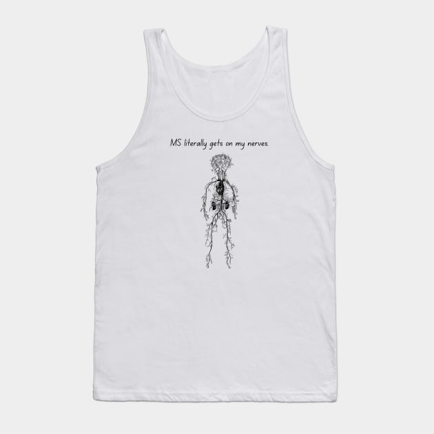 "MS literally gets on my nerves." Tank Top by Allie Dye